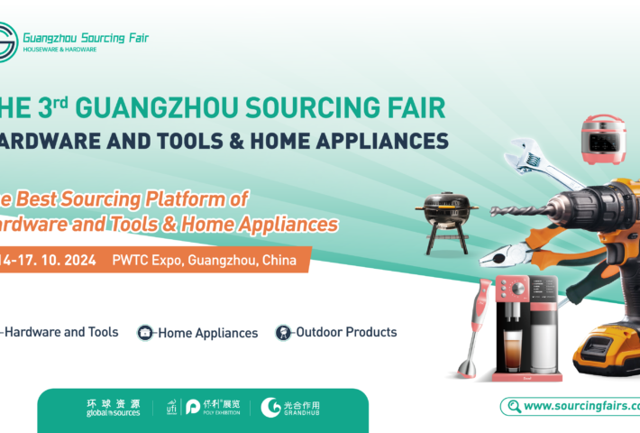 The 3rd Guangzhou Sourcing Fair：Hardware and Tools & Home Appliances