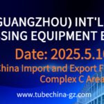 The 25th China (Guangzhou) Int’l Tube & Pipe Processing Equipment Exhibition