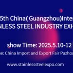 The 25th China (Guangzhou) Int’l Stainless Steel Industry Exhibition