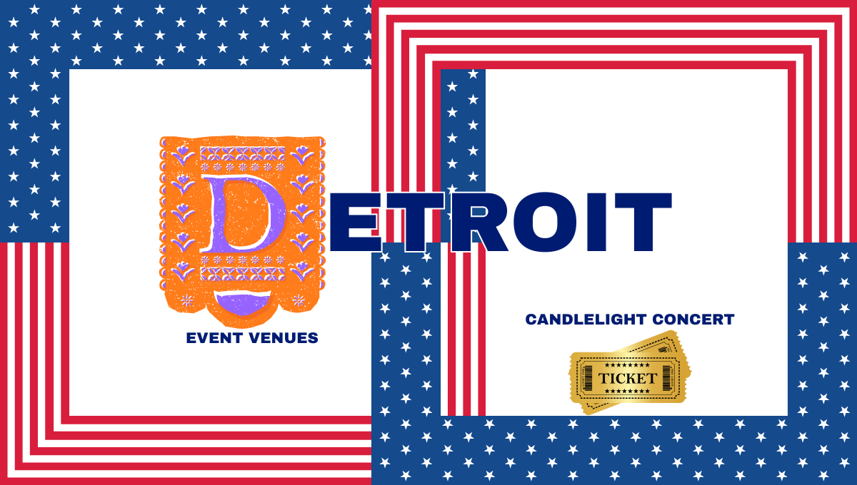 Live and Candlelight Event Venues in Detroit United States – Buy Tickets