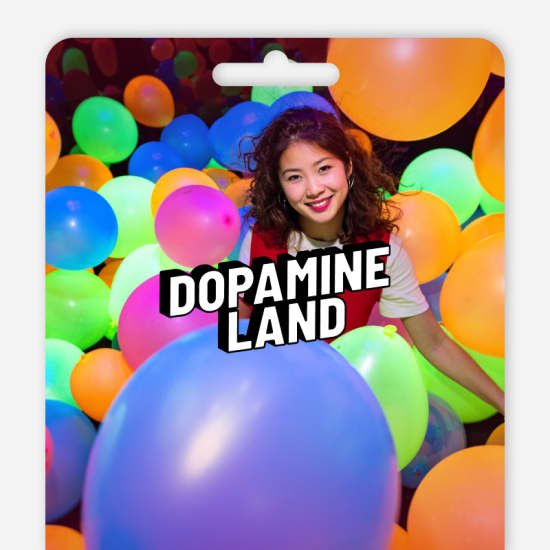Dopamine Land: A multisensory experience – Gift Card